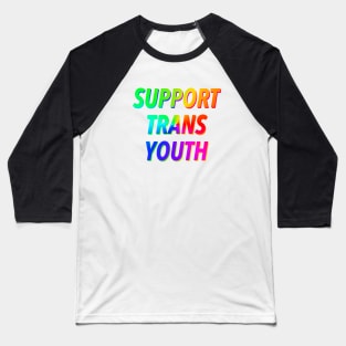 SUPPORT TRANS YOUTH 🏳️‍🌈 Baseball T-Shirt